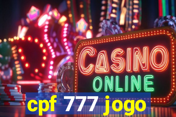 cpf 777 jogo